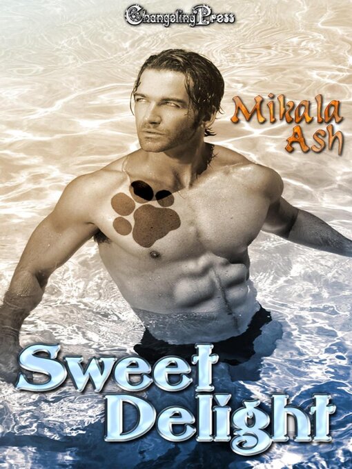 Title details for Sweet Delight by Mikala Ash - Available